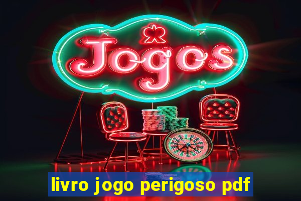 livro jogo perigoso pdf